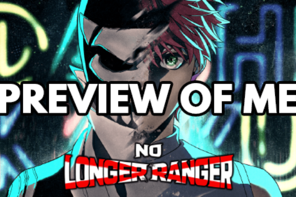 No Longer Ranger – Preview Of Me