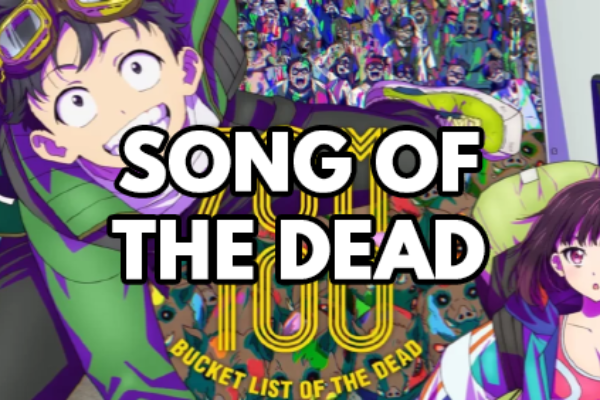 ZOM 100 Bucket List of the Dead – Song of The Dead