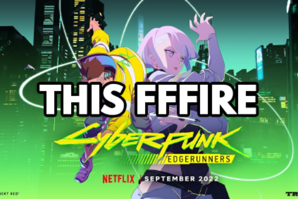 Cyberpunk Edgerunners – This FFFire