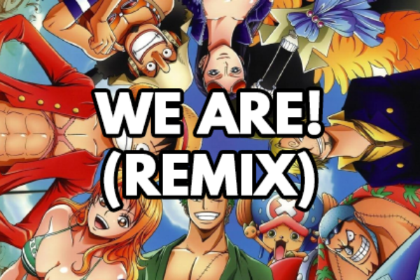 One Piece – 10 – We Are! (Remix)