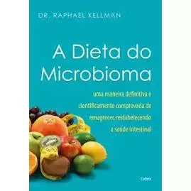 A Dieta do Microbioma — Raphael Kellman