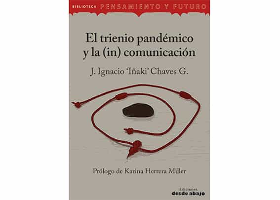 El trienio pandémico y la (in)comunicación