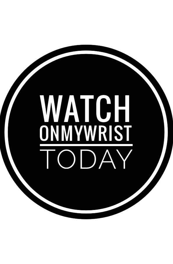 watchonmywristtoday