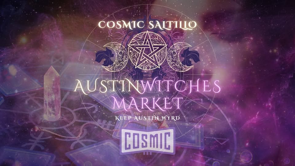Austin Witches Market @ Cosmic Saltillo