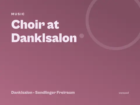 Choir at Danklsalon