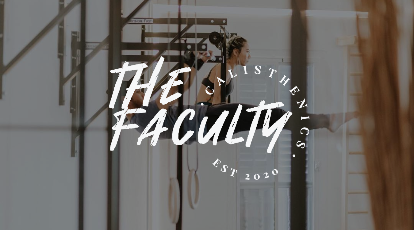 The Faculty of Calisthenics
