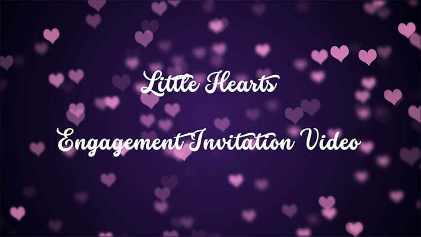 Little Hearts Engagement Invitation Video