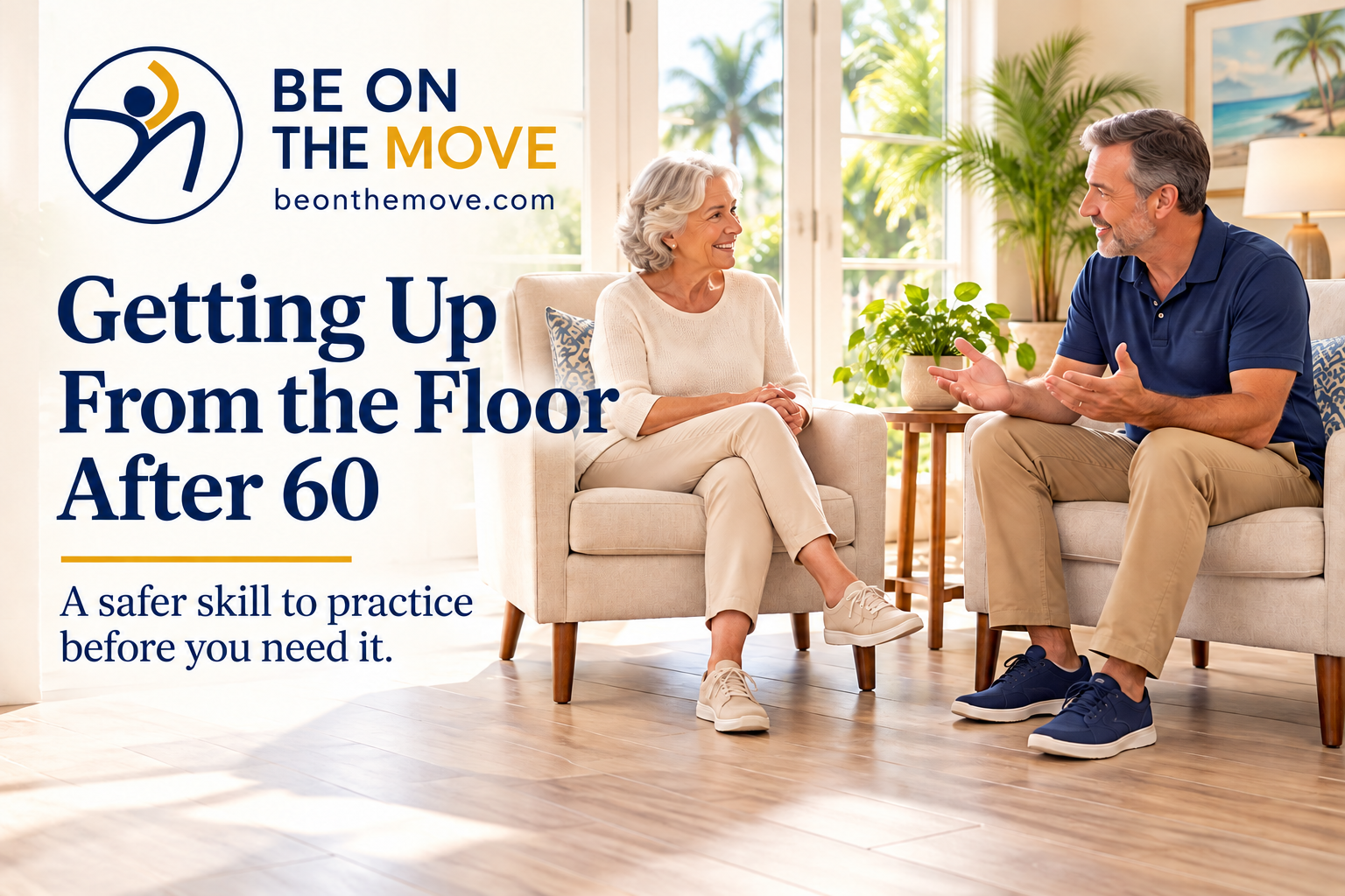 Getting Up From the Floor After 60: A Safer Skill to Practice Before You Need It