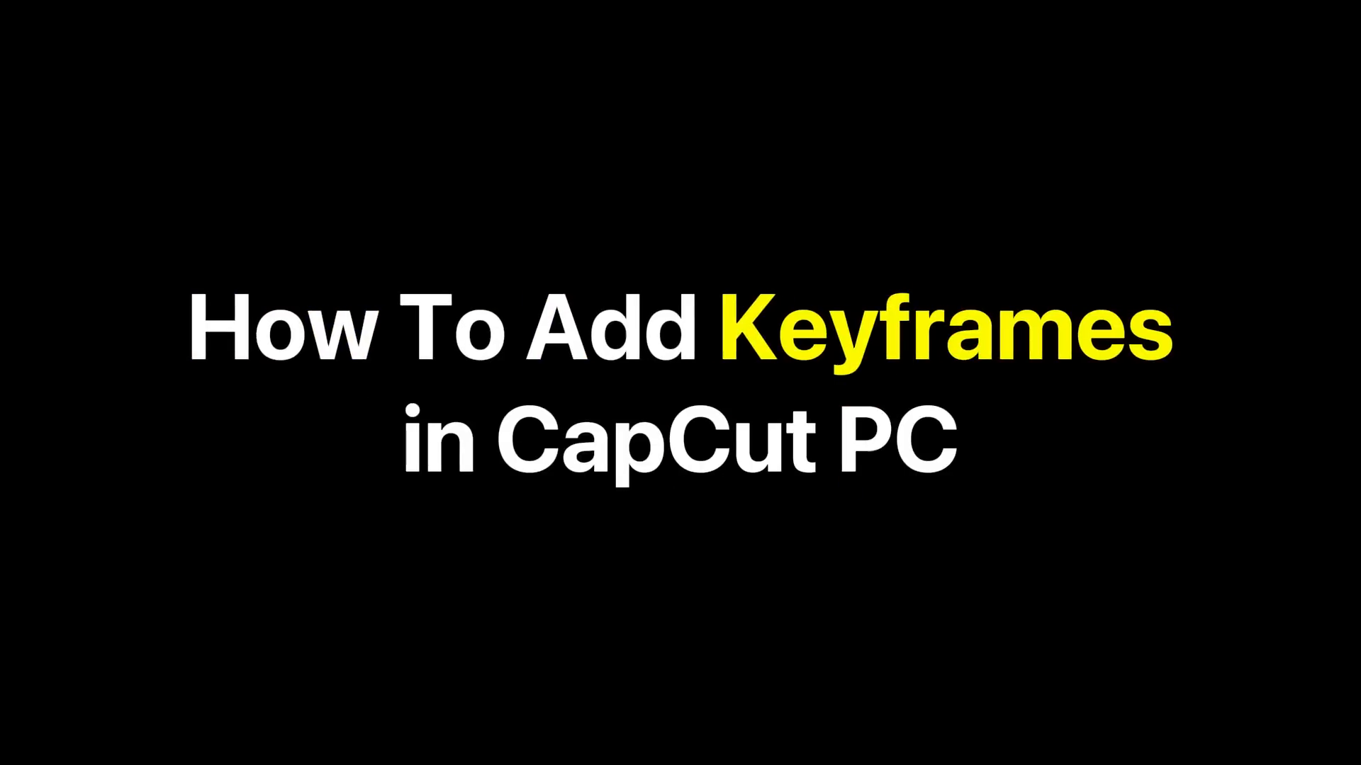 Adding keyframes in CapCut