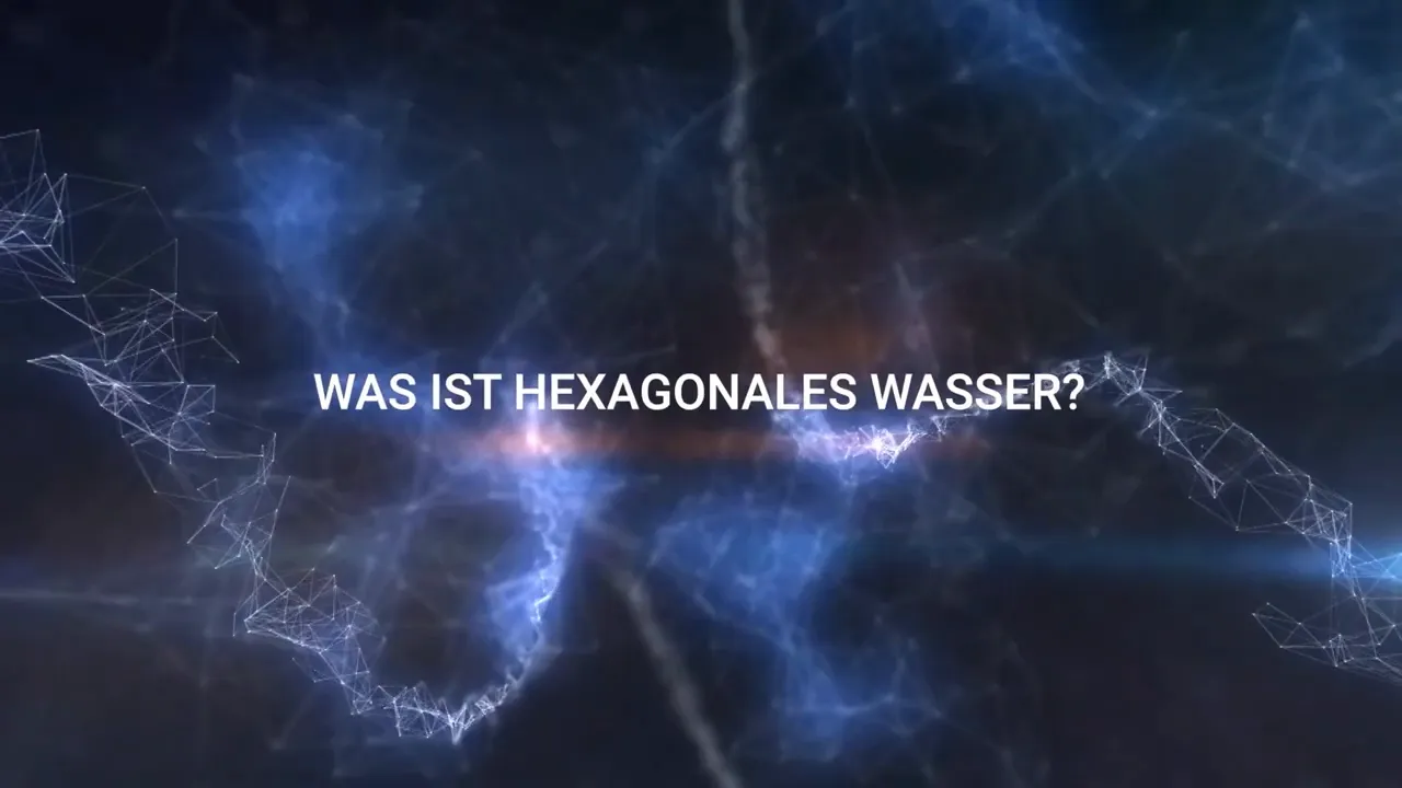 Titelbild mit Schrift 'WAS IST HEXAGONALES WASSER?' und blauen Netzwerkstrukturen