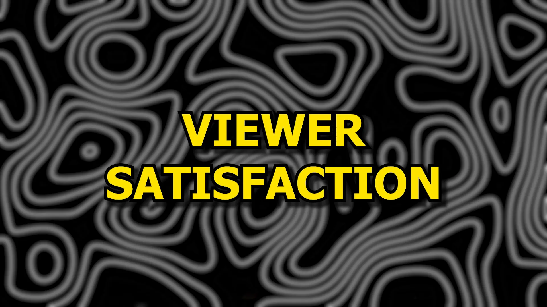 Viewer satisfaction concept on YouTube
