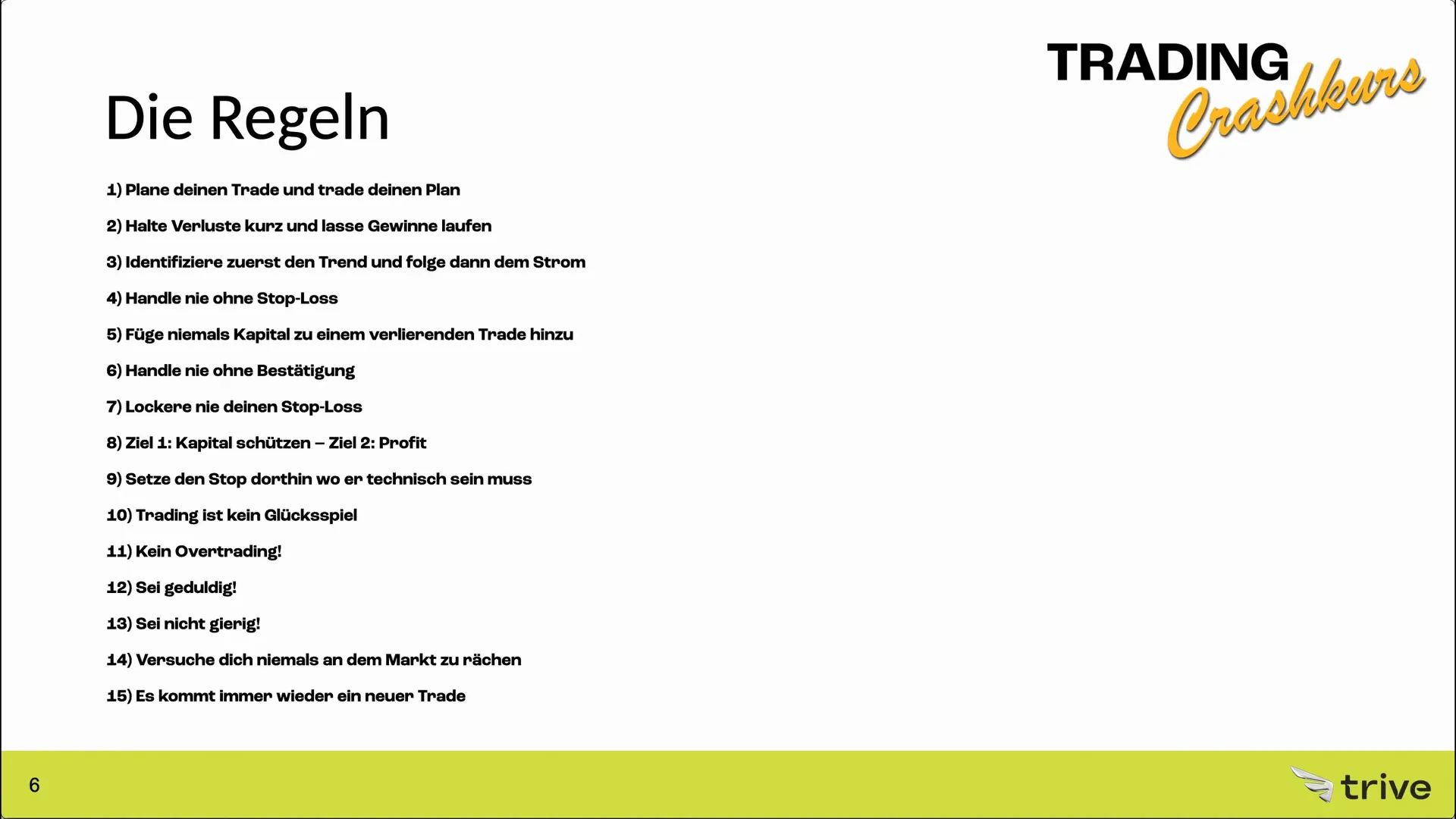 Regel 1: Plane deinen Trade und trade deinen Plan