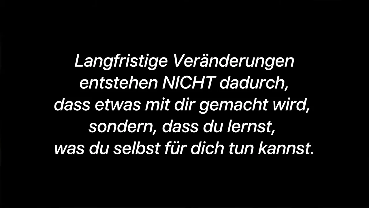Text-Overlay: Langfristige Veränderungen entstehen nicht durch das, was mit dir gemacht wird, sondern dass du lernst