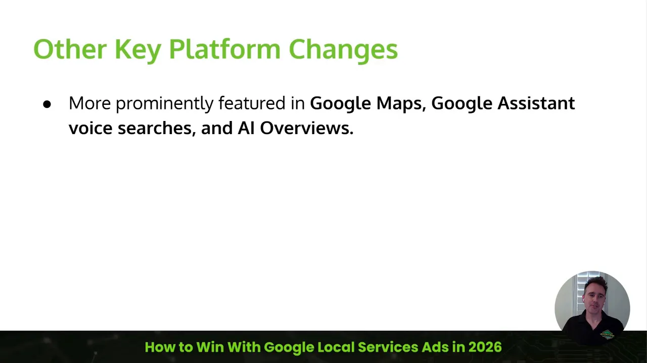 Slide titled Other Key Platform Changes noting Local Services Ads are more prominently featured in Google Maps Google Assistant voice searches and AI Overviews