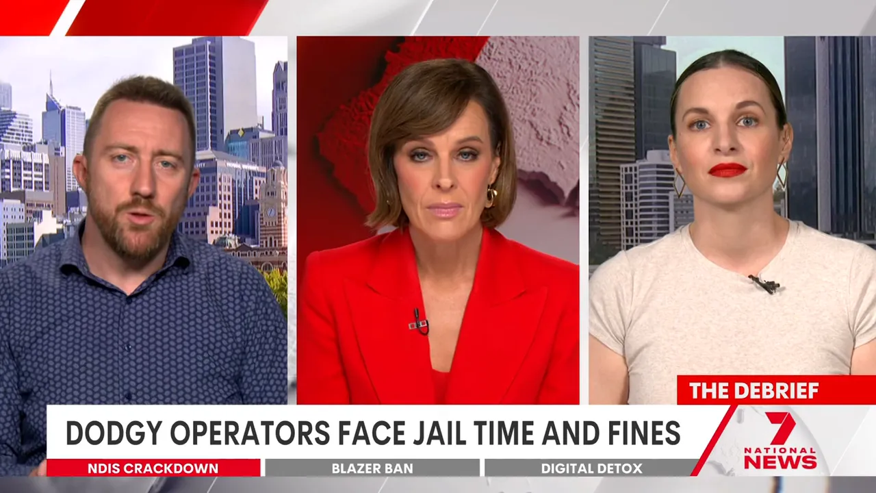 Screenshot from The Debrief showing “Dodgy operators face jail time and fines” as part of the NDIS crackdown segment.