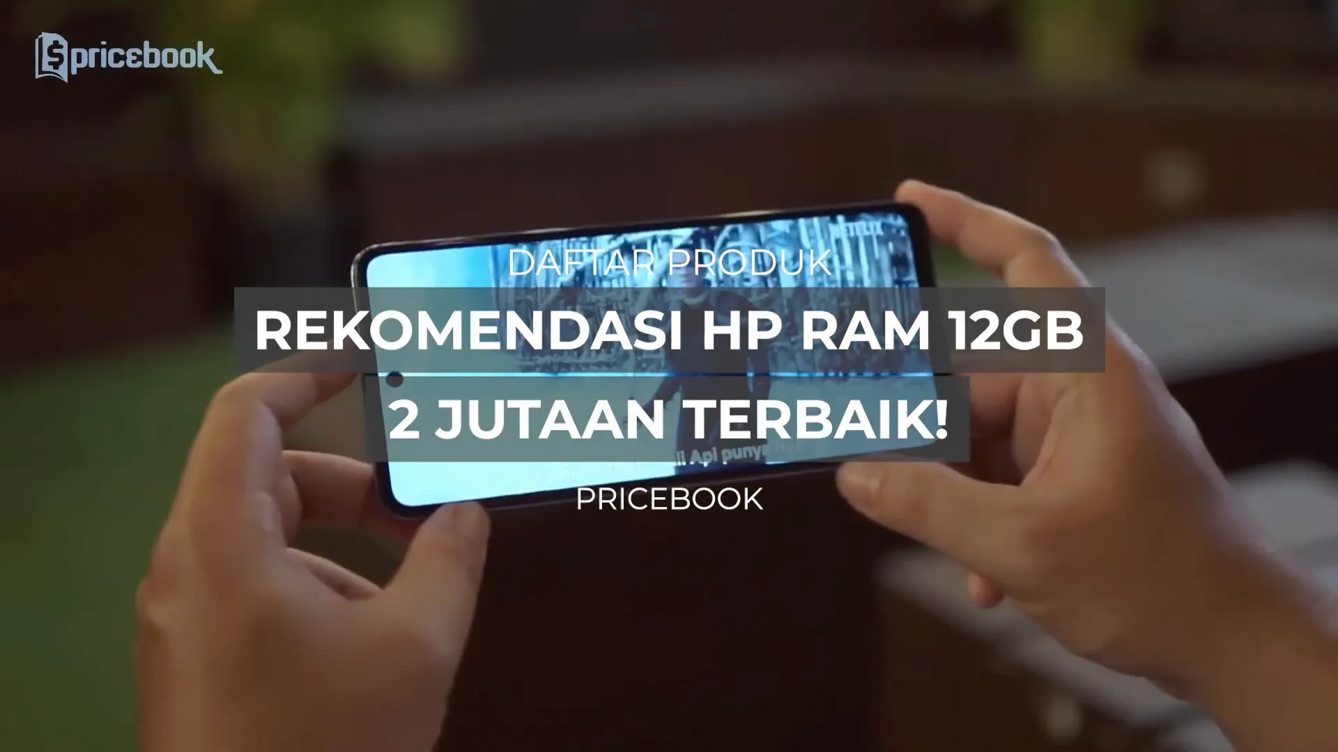 Smartphone RAM 12GB terbaik harga 2 jutaan