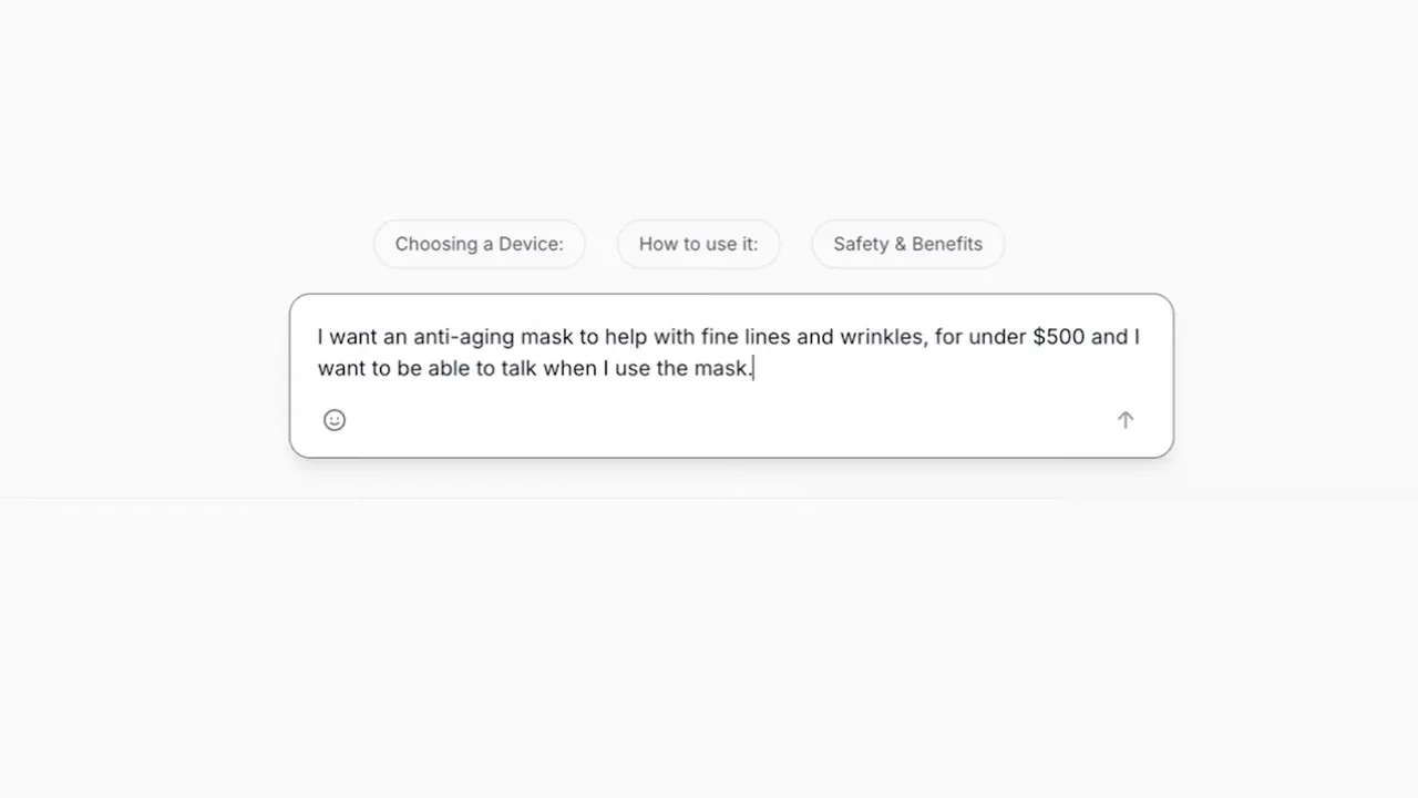 Chat input box reading: 'I want an anti-aging mask to help with fine lines and wrinkles, for under $500 and I want to be able to talk when I use the mask.'
