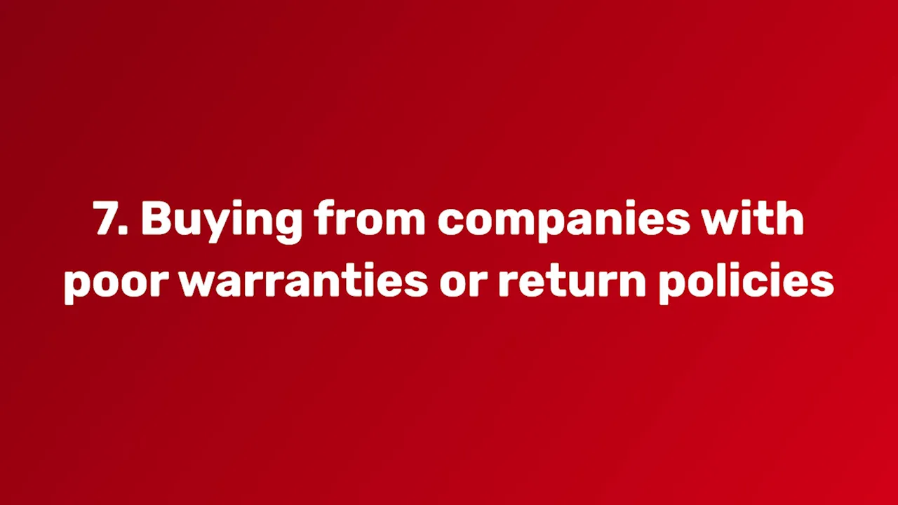 Slide reading '7. Buying from companies with poor warranties or return policies' on a red background
