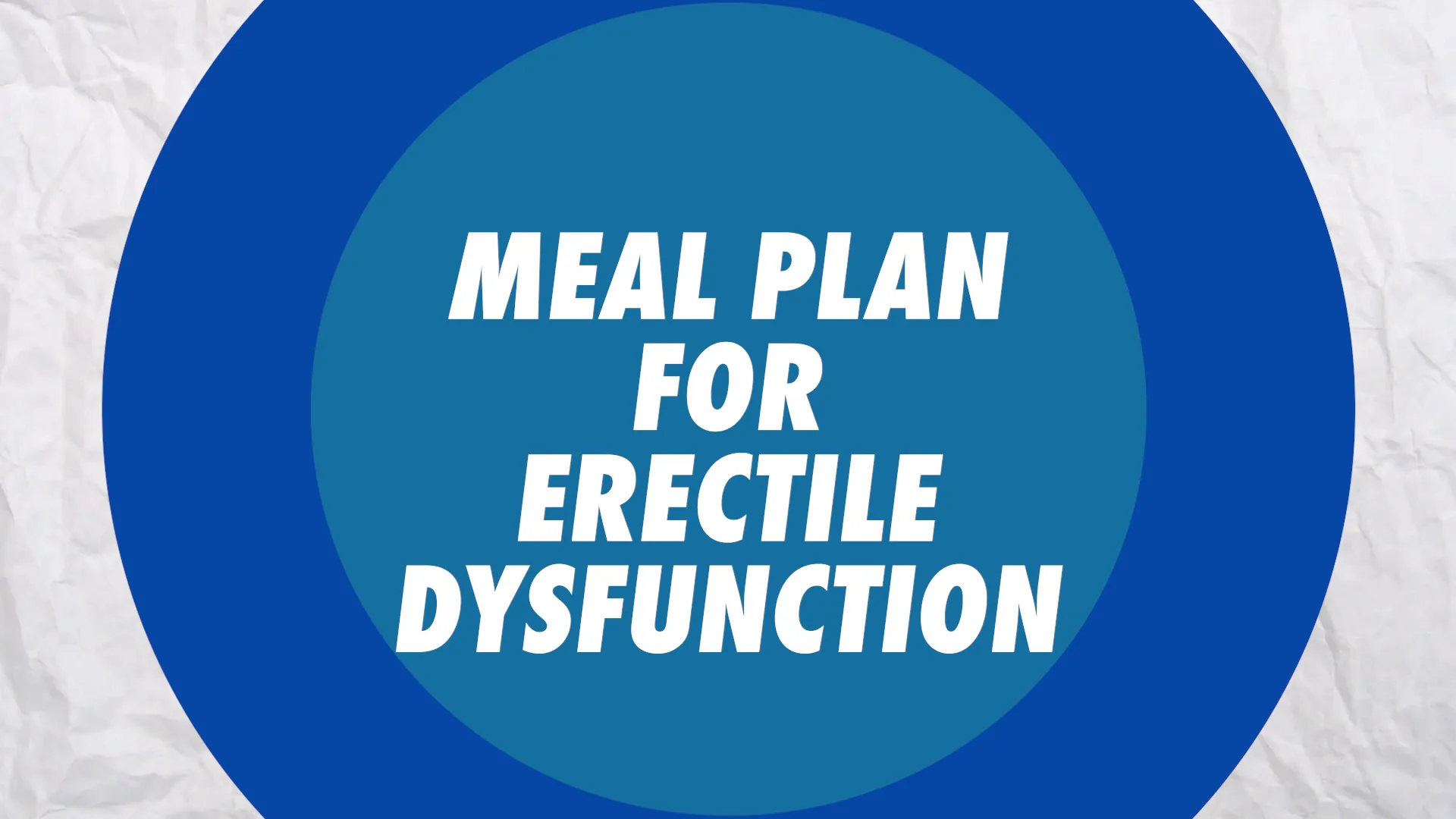 Introduction to meal plan for better erections