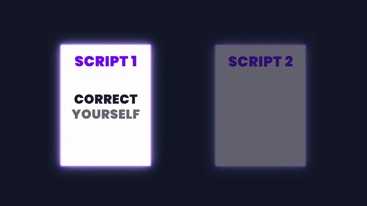 Two illuminated cards side-by-side labeled 'SCRIPT 1' and 'SCRIPT 2' with the left card showing 'CORRECT YOURSELF' — a visual for practicing and iterating on scripts.
