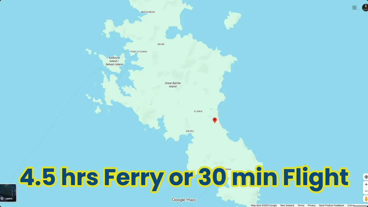 Google Maps view of Great Barrier Island with overlay '4.5 hrs Ferry or 30 min Flight'