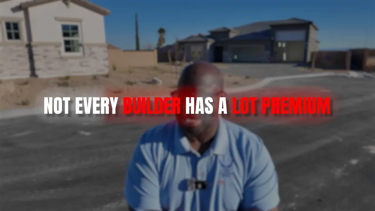 Text overlay on a new construction street scene reading 'NOT EVERY BUILDER HAS A LOT PREMIUM'