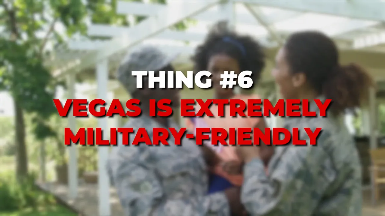 Title card reading 'Thing #6 Vegas is extremely military-friendly' over blurred service members