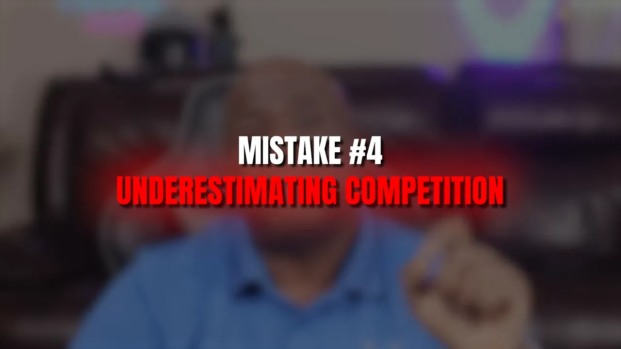 Title card reading 'MISTAKE #4 UNDERestimating COMPETITION' over a blurred presenter