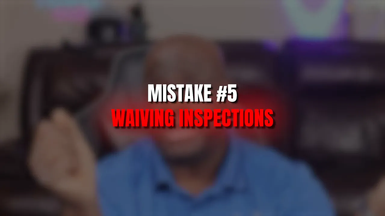 Blurred presenter in background with bold overlay text 'MISTAKE #5 WAIVING INSPECTIONS'.