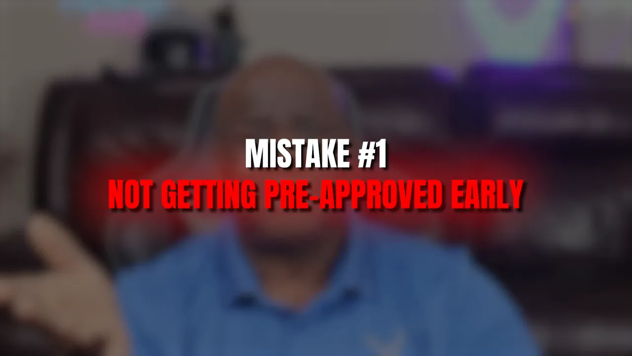 Title card reading 'Mistake #1: Not getting pre-approved early' over blurred background