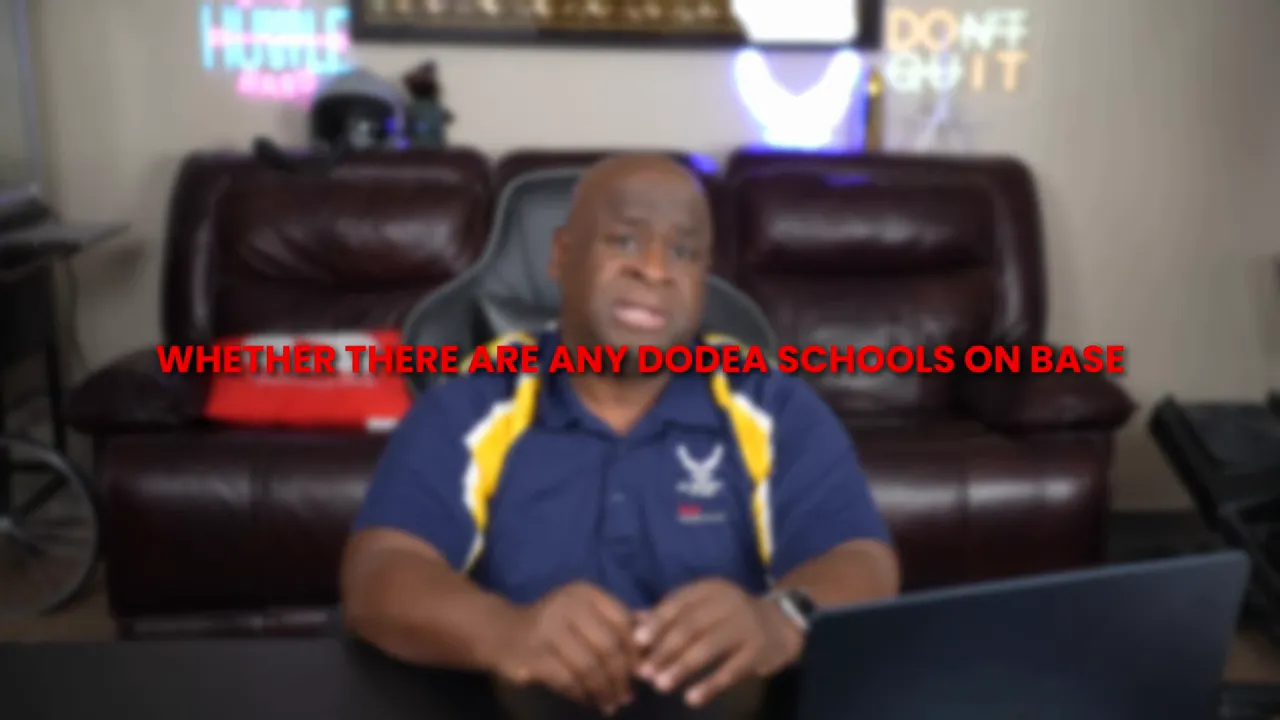 On-screen text: Whether there are any DoDEA schools on base, with a presenter in the background
