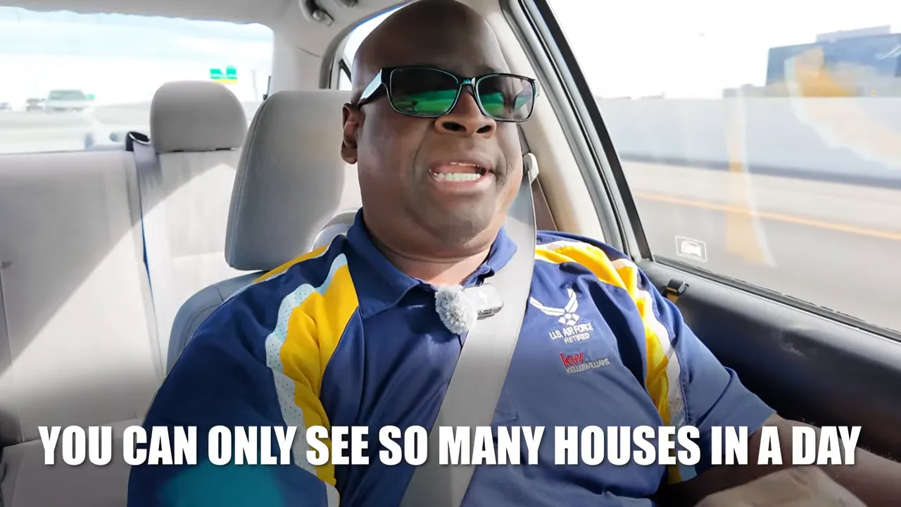 Real estate agent in a car saying you can only see so many houses in a day