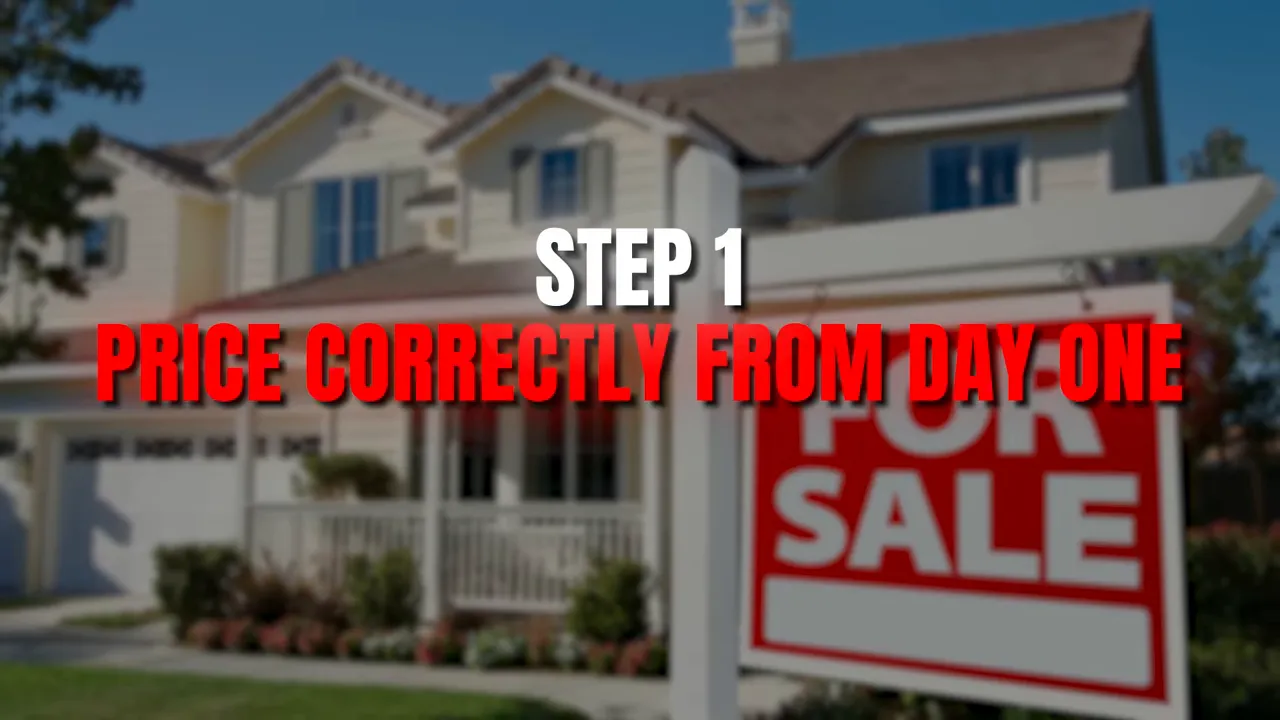 House exterior with a 'For Sale' sign and large overlaid text reading 'STEP 1 PRICE CORRECTLY FROM DAY-ONE'.