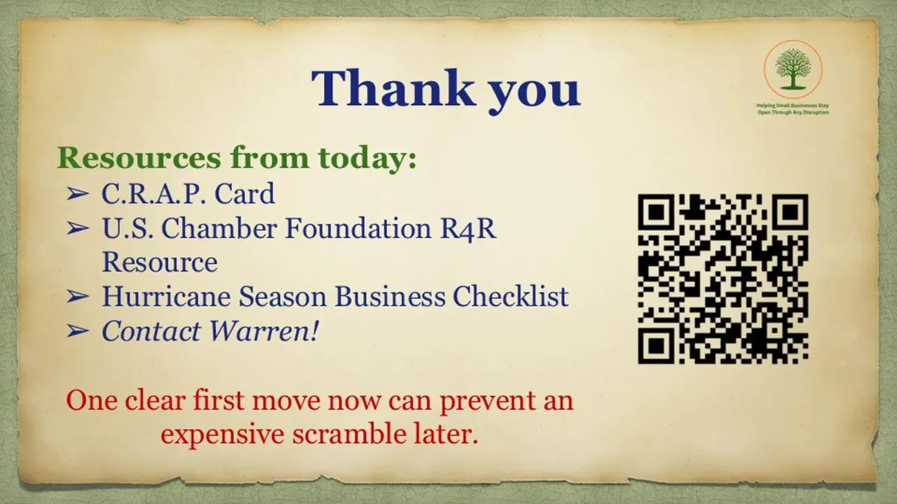 Thank you slide listing resources from today: C.R.A.P. Card, U.S. Chamber Foundation R4 Resource, Hurricane Season Business Checklist, and Contact Warren, with a QR code