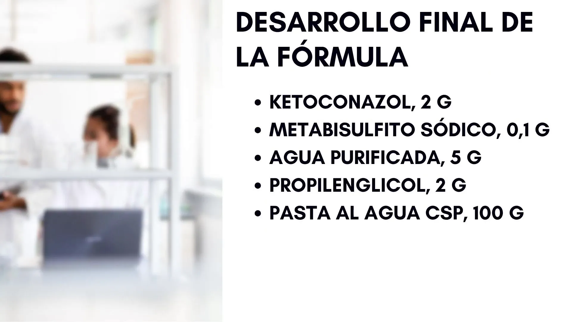 Ingredientes finales para la formulación completa