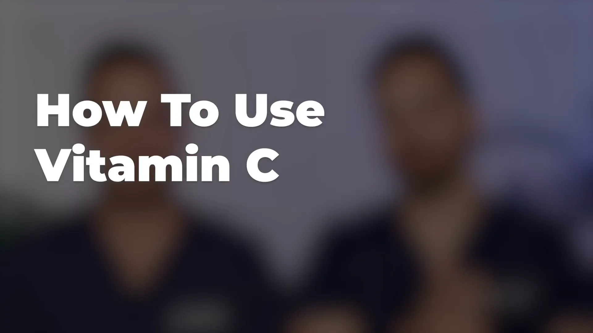 How to apply Vitamin C