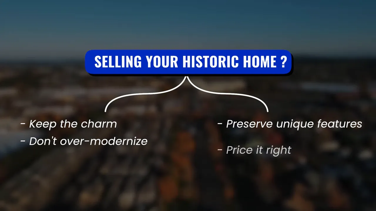 Graphic advising historic home sellers to keep charm preserve unique features and price correctly