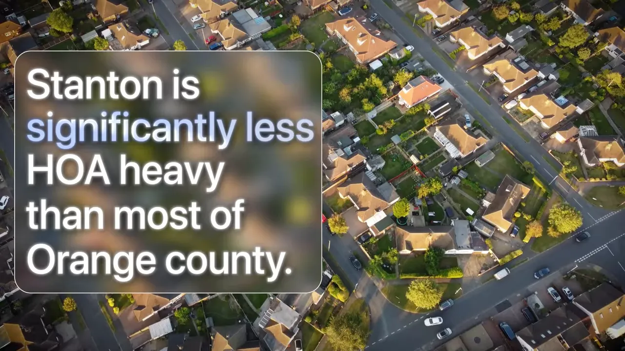 Aerial view of Stanton, California neighborhoods with on-screen text about lower HOA involvement