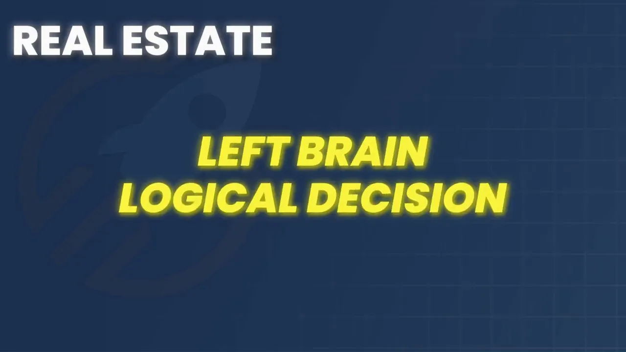Blue slide with text Real Estate Left Brain Logical Decision