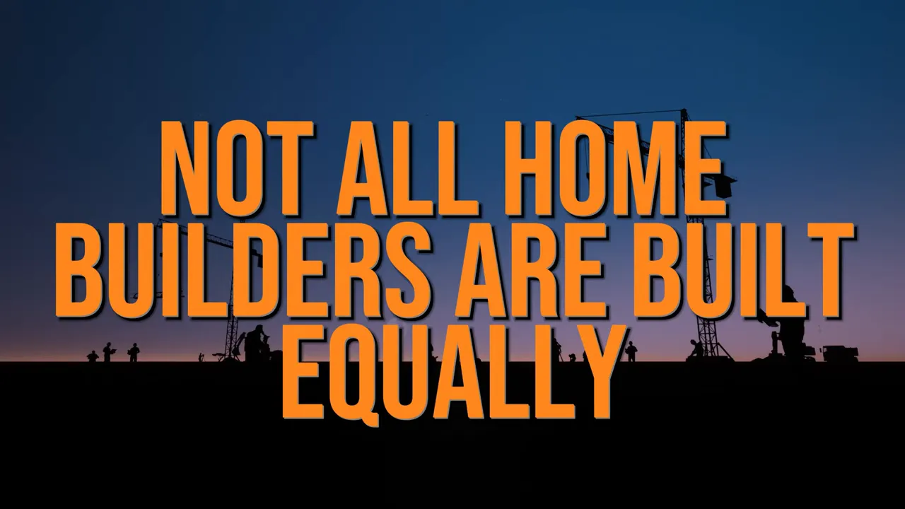 Text graphic warning that builders are not all built equally