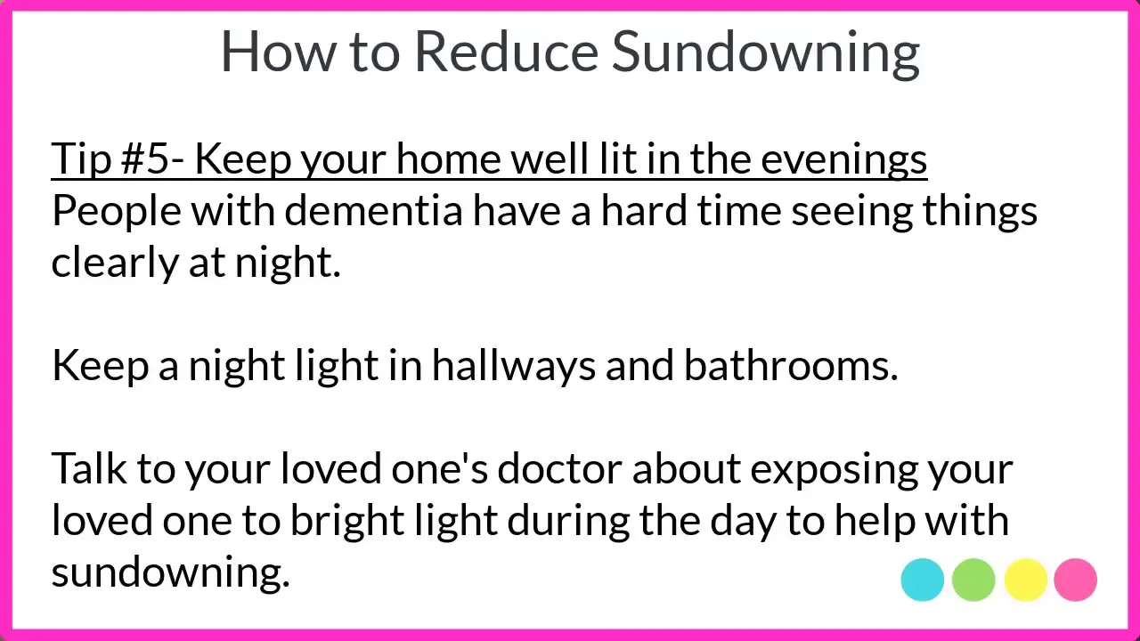 slide titled how to reduce sundowning with tip number five keep your home well lit in the evenings and notes about night lights and bright light during the day