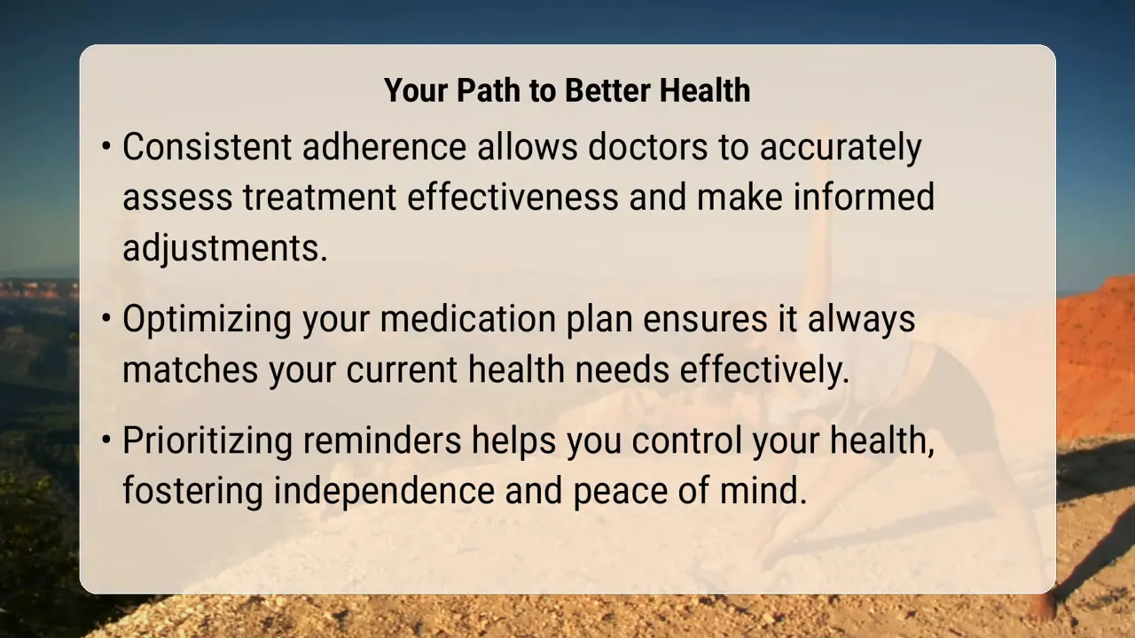 Slide titled Your Path to Better Health with bullet points about adherence, treatment effectiveness, and independence