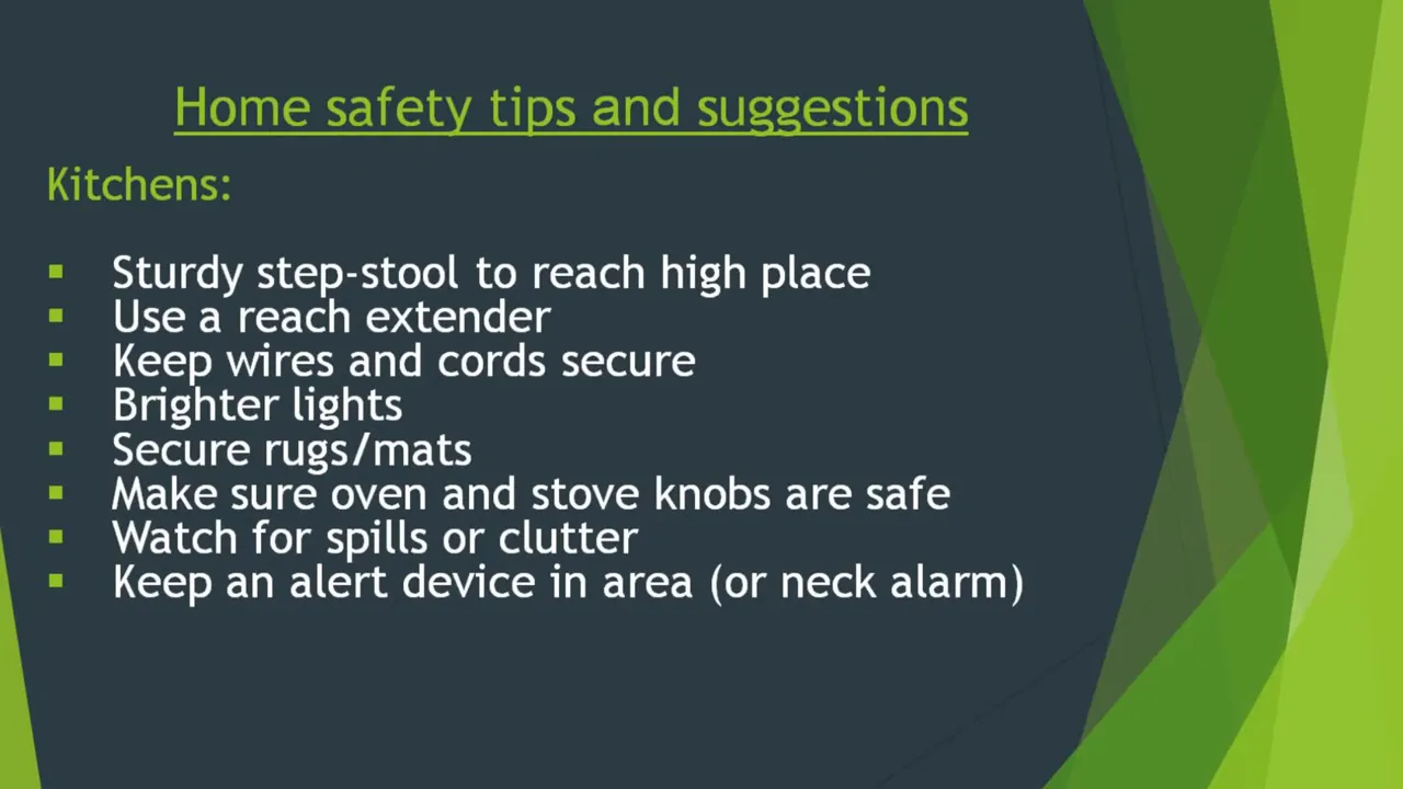 slide titled Home safety tips and suggestions with kitchen tips including sturdy step stool reach extender secure cords brighter lights secure rugs safe knobs spills clutter and alert device