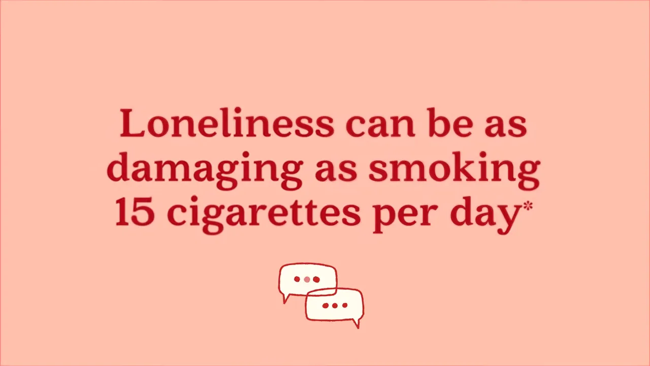 Text slide stating loneliness can be as damaging as smoking 15 cigarettes per day