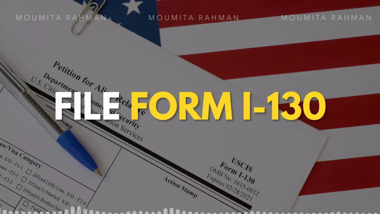 Close-up of USCIS Form I-130 with bold overlaid text 'FILE FORM I-130', pen and American flag in background