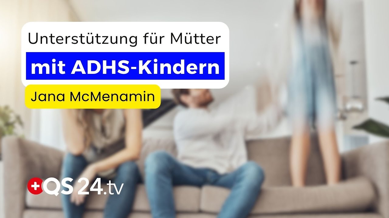 Featured image for the blog, "Interview mit Jana McMenamin, Coach für Mütter von Kindern mit ADHS | qs24, wikisana, qs24.tv, sprechstunden"