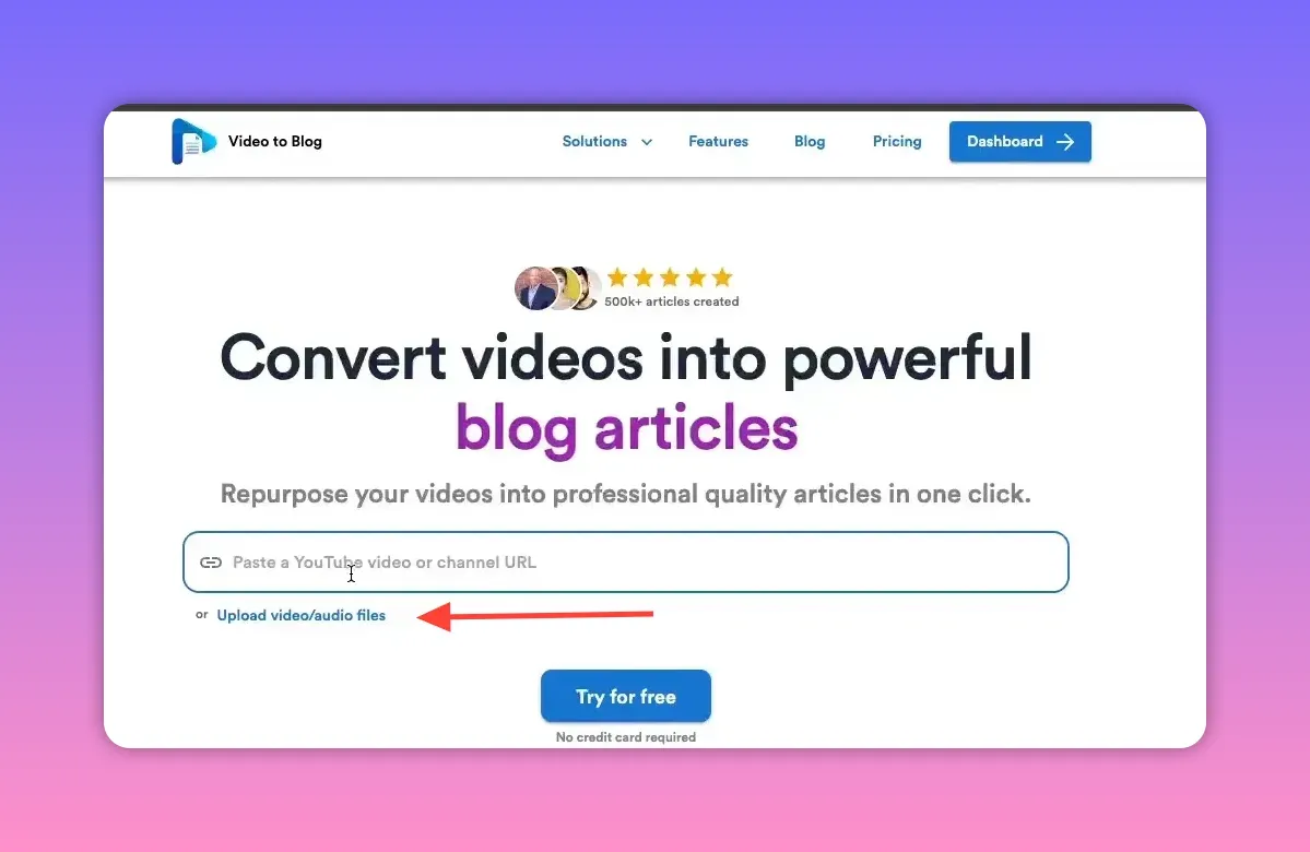 Video To Blog homepage clearly showing the highlighted 'Paste a YouTube video or channel URL' input field and the 'Try for free' call to action.