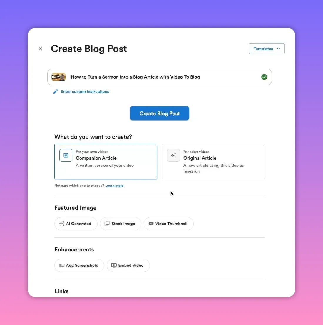 Video To Blog create blog post interface showing companion article selected and featured image buttons