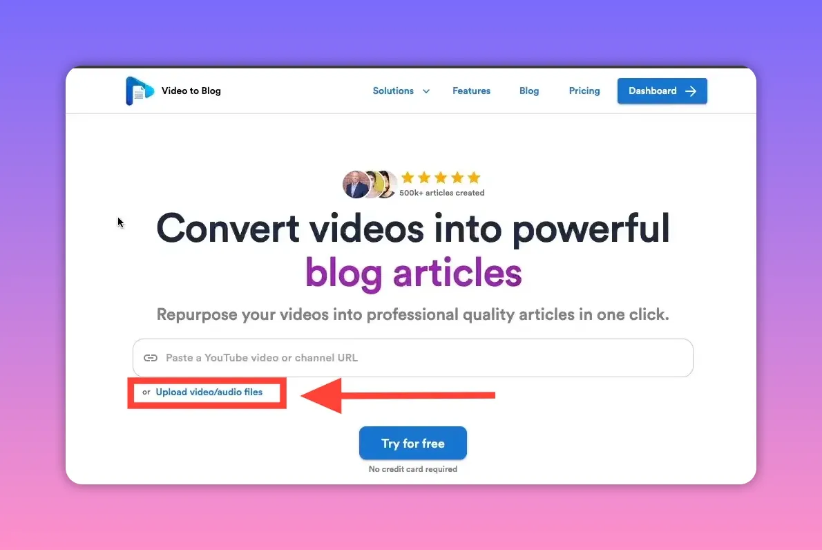 Website hero reading 'Convert videos into powerful blog articles' with a visible input field to paste a YouTube video URL.