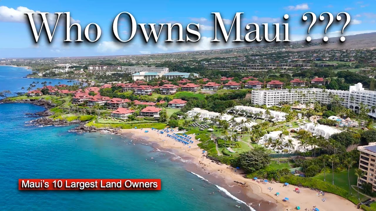 video thumbnail for 'Who REALLY Owns Maui ??? The 95% nobody talks about.'